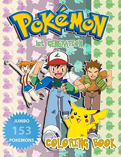 Pokemon Jumbo Coloring Book - 1st Generation: 153 Coloring Pages With Names