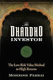 The Dhandho Investor: The Low-Risk Value Method to High Returns