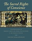 The Sacred Rights of Conscience: Selected Readings on Religious Liberty and Church-State Relations in the American Founding