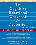 The Cognitive Behavioral Workbook for Depression: A Step-by-Step Program