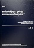 Yearbook of Fishery Statistics, 1985, Food and Agriculture Organization Staff, 925002505X