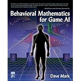Behavioral Mathematics for Game AI (Applied Mathematics)