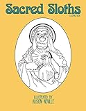 Sacred Sloths: Coloring book by Alison Neville