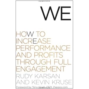 We: How to Increase Performance and Profits through Full Engagement