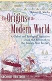 The Origins of the Modern World: A Global and Ecological Narrative from the Fifteenth to the Twenty-first Century (World Social Change), Robert B. Marks, 0742554198