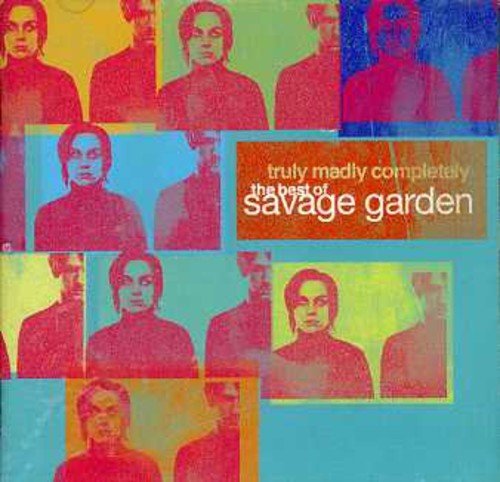 Savage Garden - Truly Madly Completely - The Greatest Hits By Savage Garden (2005-11-29) - Zortam Music