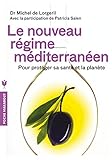 Le nouveau régime méditerranéen : Pour protéger sa santé et la planète by 