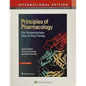 Principles of Pharmacology: The Pathophysiologic Basis of Drug Therapy