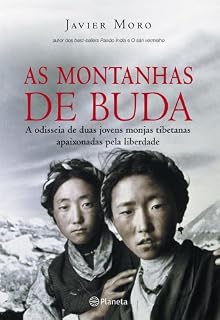 Livro As Montanhas de Buda: A odisseia de duas jovens monjas tibetanas apaixonadas pela liberdade