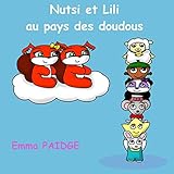 Nutsi et Lili au pays des doudous (French Edition) by Emma Paidge