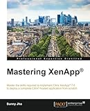Mastering XenApp®