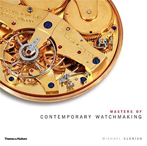 [PDF FREE] Masters of Contemporary Watchmaking 0500514852