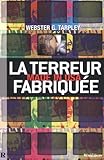 La Terreur Fabriquée, Made in USA: 11 Septembre, le mythe du XXIe siècle (French Edition) by 