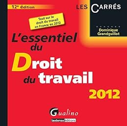 L' essentiel du droit du travail 2011