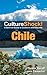 CultureShock! Chile by Susan Roraff, Laura Camacho