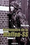 Dictionnaire de la Waffen-SS Tome 2 (French Edition) by 