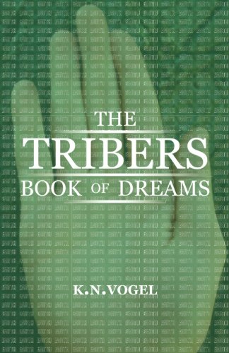 The Tribers: Book Of Dreams: Tribers (Volume 1)