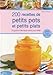 200 recettes de petits pots et petits plats by