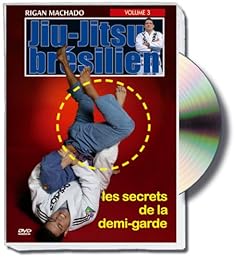 Jiu-Jitsu Brésilien Volume 3 : Contre-Attaques - Les Secrets De La Demi-Garde