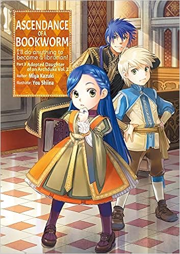 Ascendance of a Bookworm: Part 3 Volume 2 (Ascendance of a Bookworm: Part 3 (light novel), 9) - 