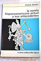 La novela hispanoamericana actual y sus antecedentes 8433580280 Book Cover