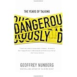 The Years of Talking Dangerously