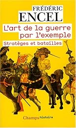 L' art de la guerre par l'exemple