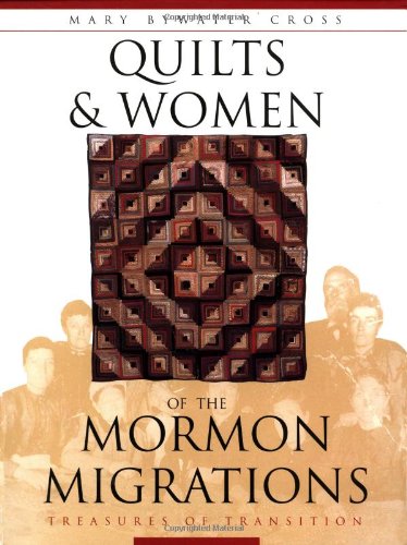 [READ] Quilts & Women of the Mormon Migrations: Treasures in Transition<br />DOC