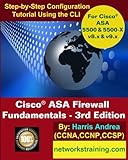 Cisco ASA Firewall Fundamentals - 3rd Edition: Step-By-Step Practical Configuration Guide Using the CLI for ASA v8.x and v9.x