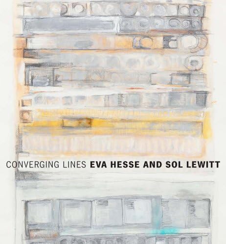 Converging Lines: Eva Hesse and Sol LeWitt
