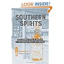 Southern Spirits: Four Hundred Years of Drinking in the American South, with Recipes
