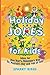 Holiday Jokes for Kids 2: New Year's, Valentine's Day, St. Patrick's Day and 4th of July by Sparky Riggs
