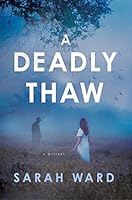 A Deadly Thaw: A Mystery
