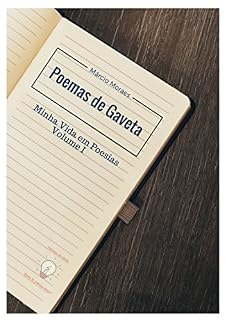 Livro Poemas de Gaveta: Minha Vida em Poesias Volume I