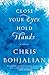 Close Your Eyes, Hold Hands: A Novel - Book by Chris Bohjalian