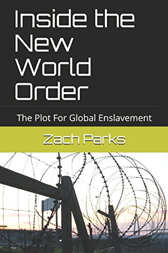 Inside the New World Order: The Plot For Global Enslavement
