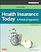 Workbook for Health Insurance Today - E-Book: A Practical Approach
