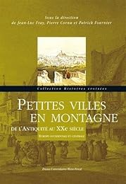 Petites villes en montagne, de l'Antiquité au XXe siècle