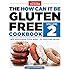 The How Can It Be Gluten-Free Cookbook Volume 2