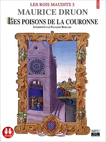 Amazon Com Les Rois Maudits Tome 3 Les Poisons De La Couronne 6 Hors Collection French Edition 3358950002696 Druon Maurice Books