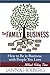 The Family Business: How to Be in Business with People You Love . . . Without Hating Them - Book by Janna Hoiberg