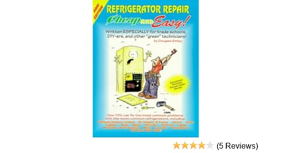 Cheap And Easy Refrigerator Repair 2000 Edition Cheap And Easy