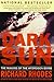 Dark Sun: The Making of the Hydrogen Bomb by Richard Rhodes