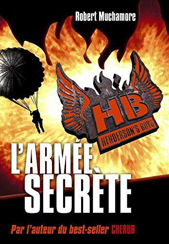 Henderson's Boys (Tome 3) - L'armée secrète (French Edition) by Robert Muchamore
