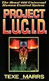 Project L. U. C. I. D.: The Beast 666 Universal Human Control System