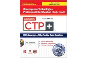 CompTIA CTP+ Convergence Technologies Professional Certification Study Guide (Exam CN0-201) (Certification Press)