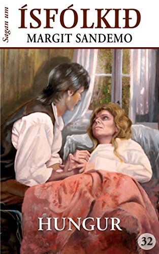 Ísfólkið 32 - Hungur (Sagan um Ísfólkið) (Icelandic Edition)