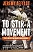 To Stir a Movement: Life, Justice, and Major League Baseball