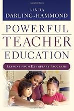 Powerful Teacher Education: Lessons from Exemplary Programs