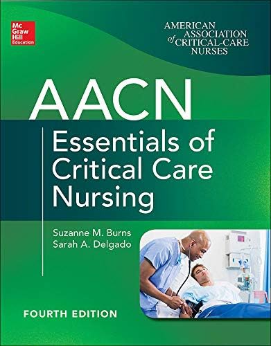 AACN Essentials of Critical Care Nursing, Second Edition